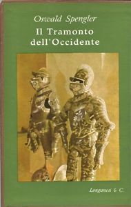 il Tramonto dell'Occidente è già ben avviato. Oswald Spengler ha già cominciato a scrivere